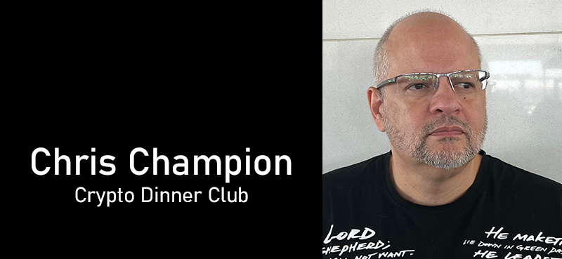 Chris Champion of Crypto Dinner Club