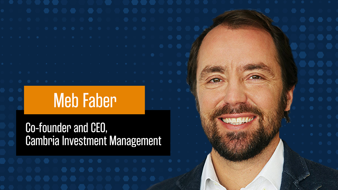 Meb Faber, Cambria Investment Management